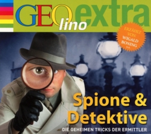 Wigald Boning – GEOlino extra - Spione & Detektive - Die geheimen Tricks der Ermittler