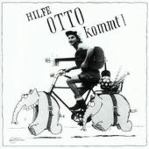 Otto – Hilfe, Otto kommt!