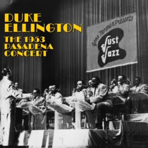 Duke Ellington – The 1953 Pasadena Concert