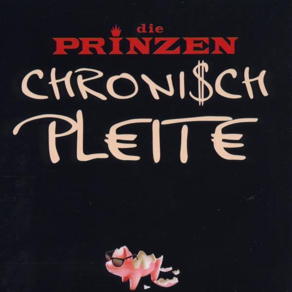 Die Prinzen – Chronisch pleite