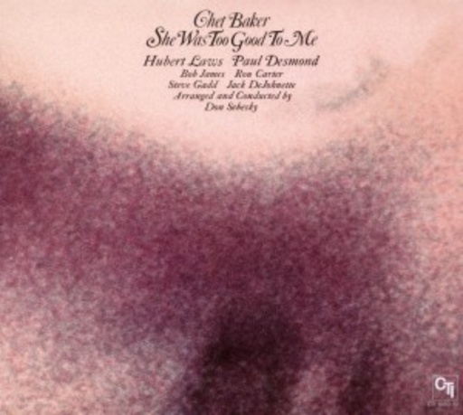 Chet Baker – She Was Too Good To Me