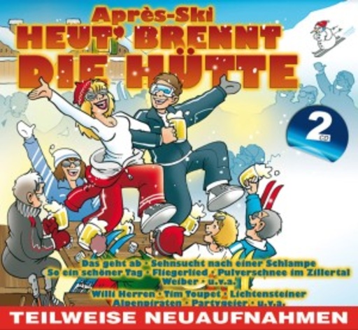 Diverse – Apres-Ski - Heut' brennt die Hütte