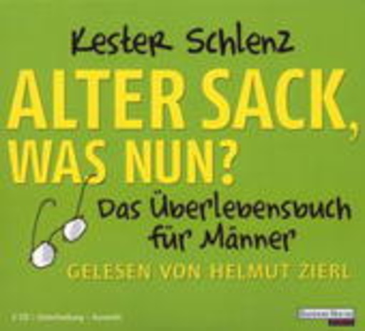 Axel Prahl – Alter Sack, was nun?