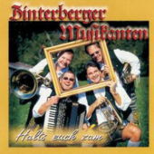 Hinterberger Musikanten – Halts euch zam