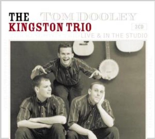 The Kingston Trio – Tom Dooley - Live & In The Studio