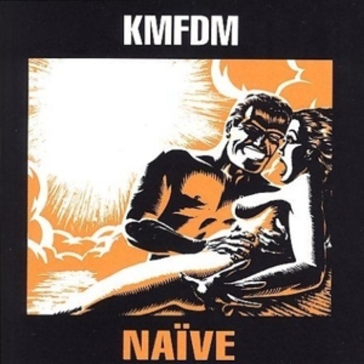 KMFDM – Naive