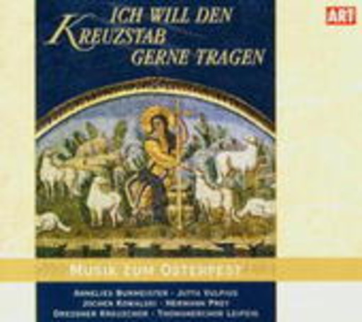Diverse – Ich will den Kreuzstab gerne tragen - Musik zum Osterfest