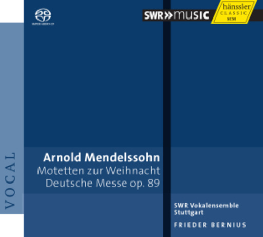 SWR Vokalensemble Stuttgart – Motetten zur Weihnacht/Deutsche Messe Op.89