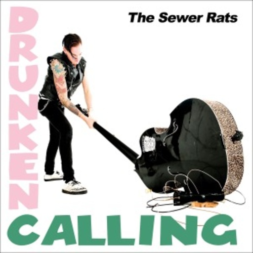 Sewer Rats – Drunken Calling