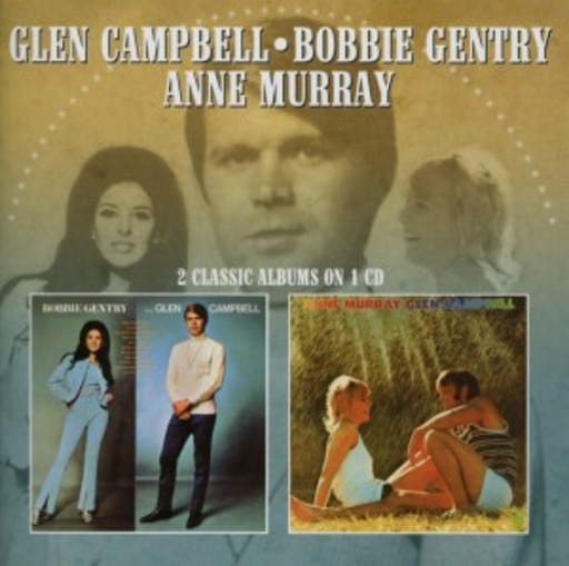 Bobbie Gentry/Glen Campbell/Anne Murray – Bobbie Gentry/Glen Campbell/Anne Murray