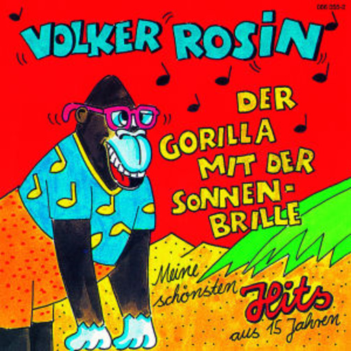 Volker Rosin – Der Gorilla mit der Sonnenbrille