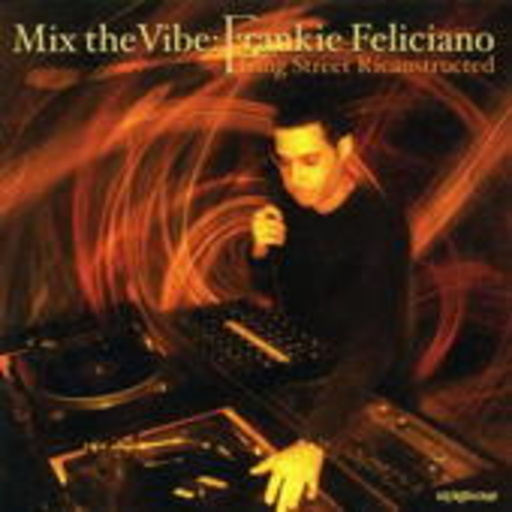 Frankie Feliciano – Mix The Vibe: Ricanstructed