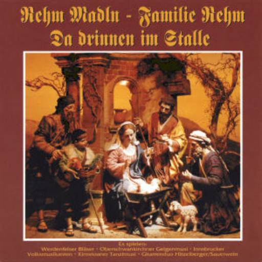 Rehm Madln – Da drinnen im Stalle
