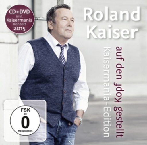 Roland Kaiser – Auf den Kopf gestellt - Kaisermania Edition