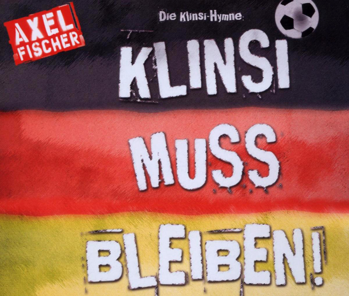Axel Fischer – Die Klinsi-Hymne - Klinsi muss bleiben
