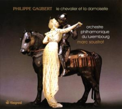 Marc Soustrot/Orchestre Philharmonique Du Luxembourg – Le Chevalier Et La Damoiselle