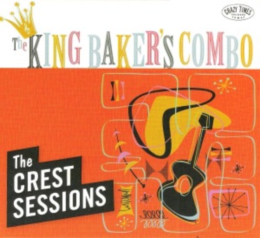 The King Bakers Combo – The Crest Sessions