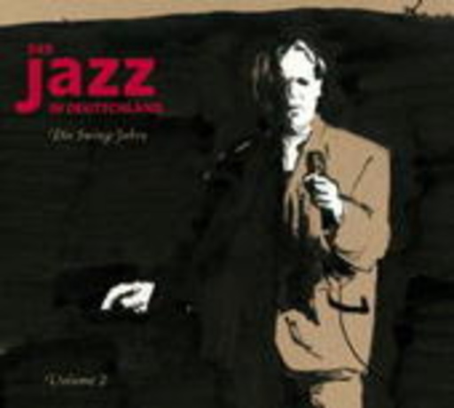 Der Jazz in Deutschland – Die Swing Jahre