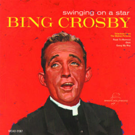 Bing Crosby – Swingin On A Star