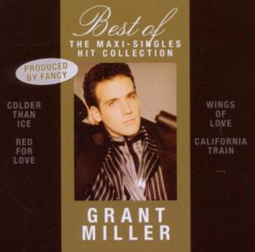 Grant Miller – The Maxi-Singles Hit Collection