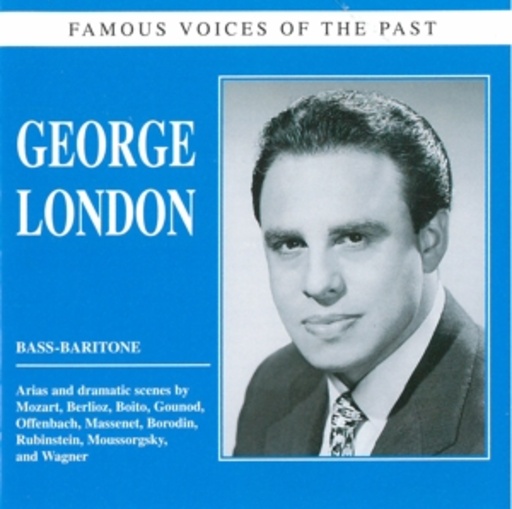 George London – Famous Voices Of The Past - George London (Historische Aufnahmen 1950-1952)