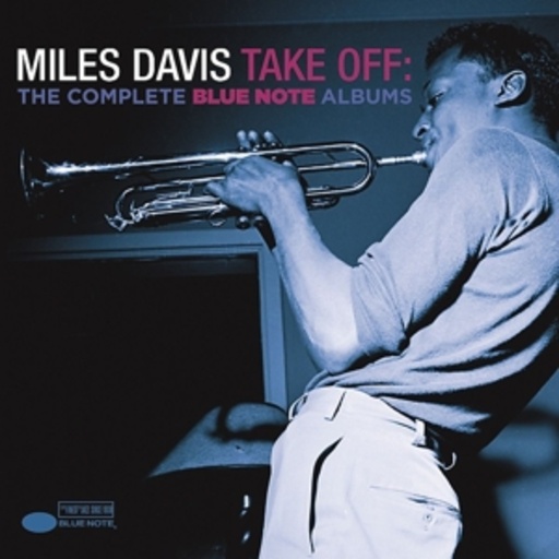 Miles Davis – Take Off - The Complete Blue Note Albums