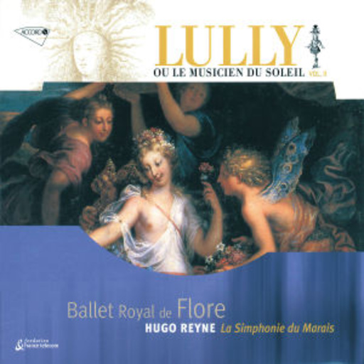 Hugo Reyne – Ballet Royal De Flore