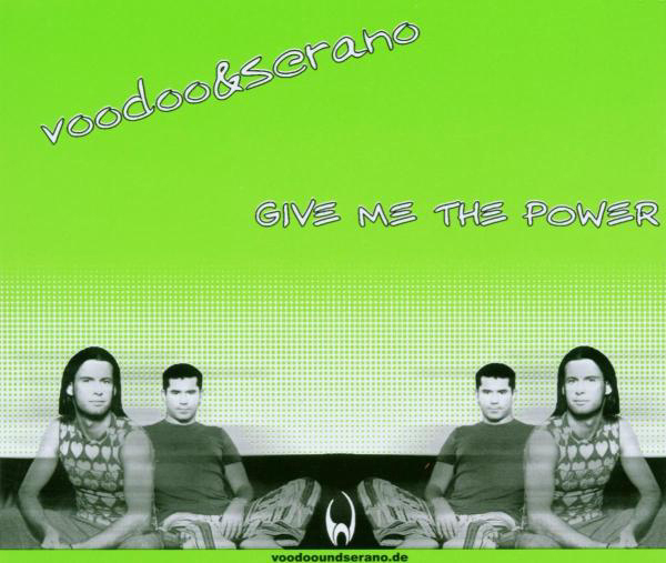 Voodoo & Serano – Give Me The Power
