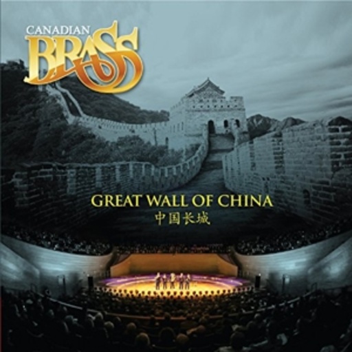 Canadian Brass – Great Wall Of China