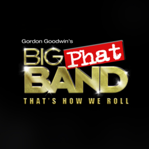 Gordon Goodwin Big Phat Band – That's How We Roll