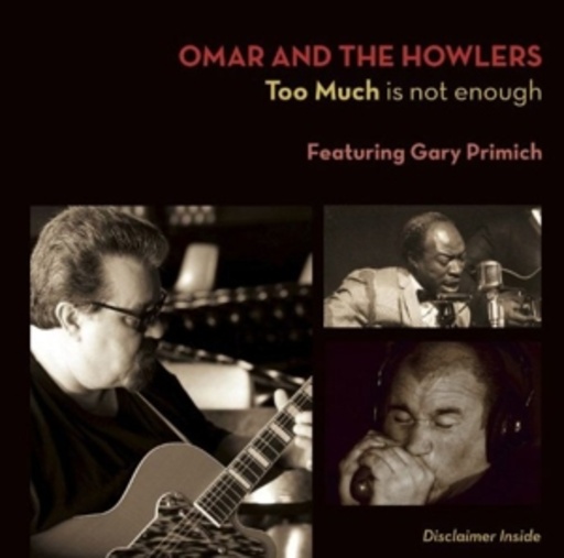 Omar & The Howlers – Too Much Is Not Enough