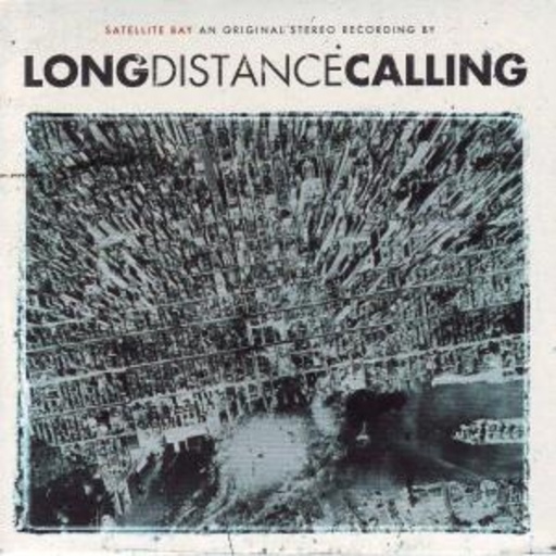 Long Distance Calling – Satellite Bay