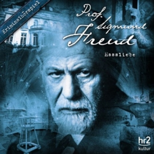 Diverse – Prof. Sigmund Freud: Hassliebe (07)