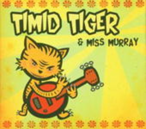 Timid Tiger & Miss Murray – Miss Murray