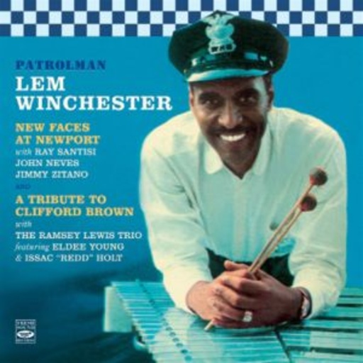 Lem Winchester – Patrolman: New Faces At Newport/A Tribute To Clifford Brow
