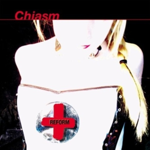 Chiasm – Reform