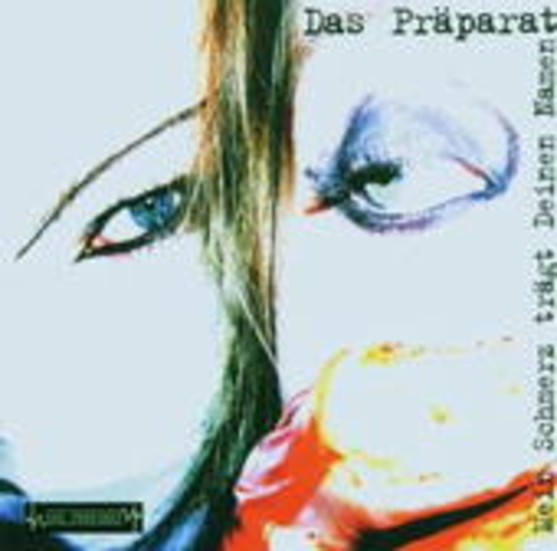 Das Präparat – Mein Schmerz trägt deinen Namen