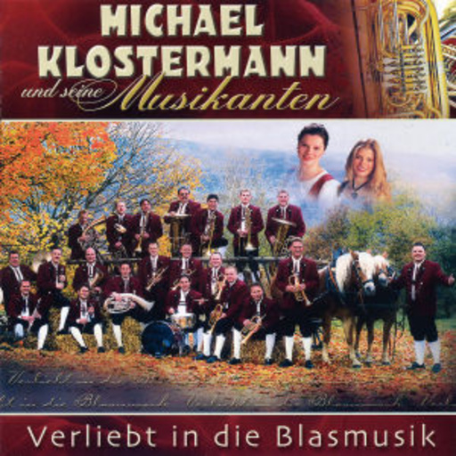 Michael Klostermann und seine Musikanten – Verliebt in die Blasmusik