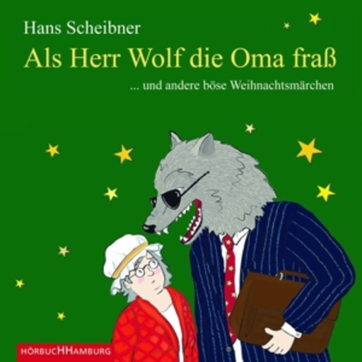 Hans Scheibner – Als Herr Wolf die Oma fraß