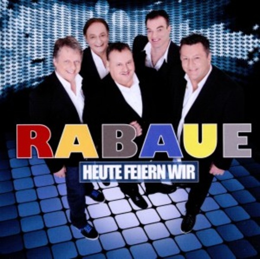 Rabaue – Heute feiern wir