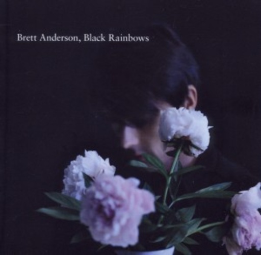 Brett Anderson – Black Rainbows