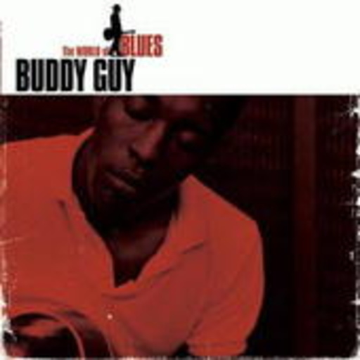 Buddy Guy – The World Of Blues