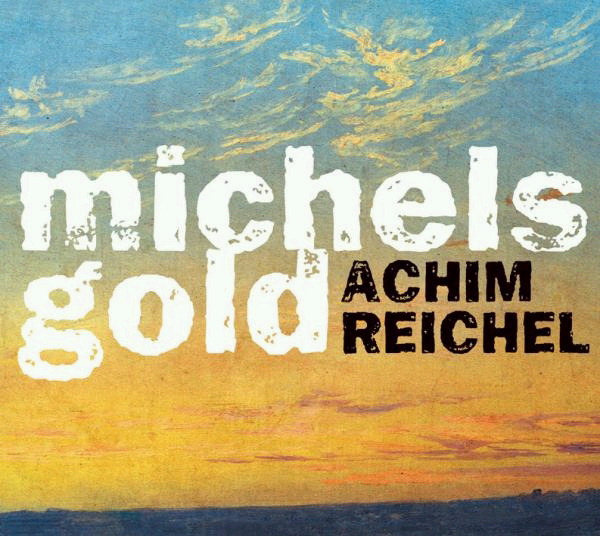 Achim Reichel – Michels Gold