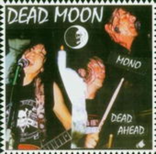 Dead Moon – Dead Ahead