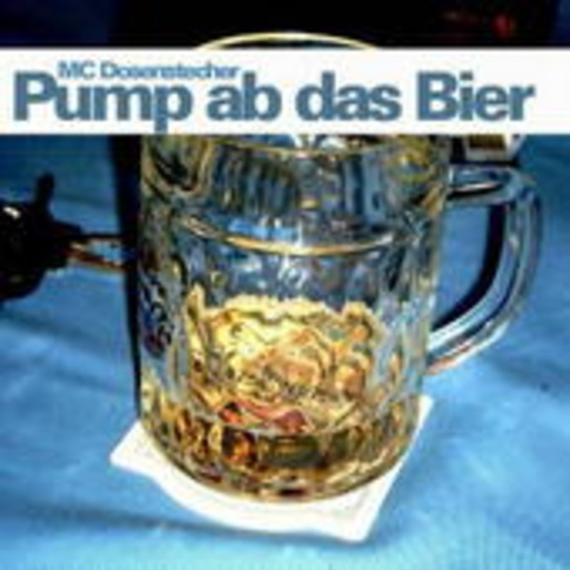 MC Dosenbier – Pump ab das Bier