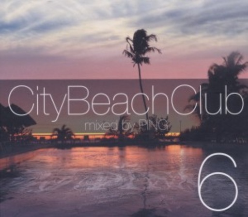 Diverse – City Beach Club 6 (Mixed By DJ Ping)