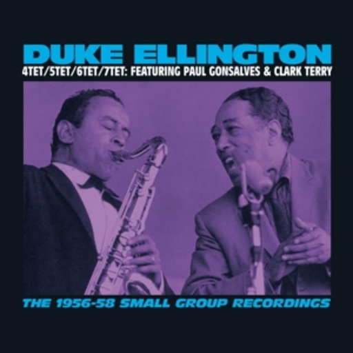 Duke Ellington/Paul Gonsalves/Clark Terry – The 1956-58 Small Group Recordings