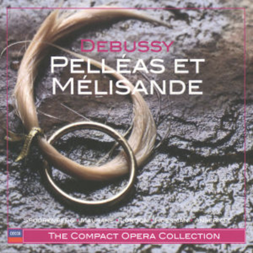 Ernest Ansermet/L'Orchestre de la Suisse Romande – Pelléas Et Mélisande (Compact Opera Collection)