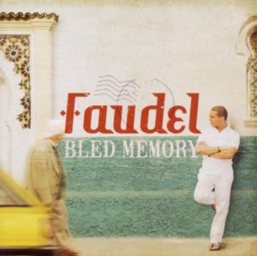 Faudel – Bled Memory
