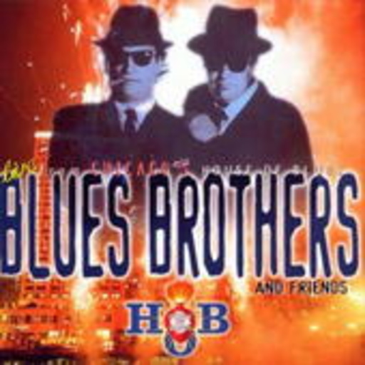 Blues Brothers And Friends – Live From Chicago's House Of Blues